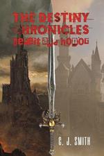 The Destiny Chronicles: Deceit and Honor