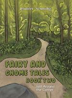 Fairy and Gnome Tales – Book Two: Just Around the Corner