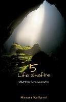 5 Life Shafts: Unlimited Life Lesson's