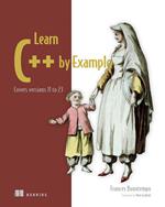 Learn C++ by Example