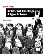 Grokking Artificial Intelligence Algorithms