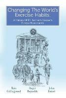 Changing The World's Exercise Habits: A History Of Dr. Kenneth Cooper's Fitness Missionaries