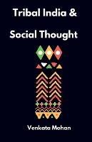 Tribal India and Social Thought