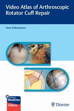 Video Atlas of Arthroscopic Rotator Cuff Repair