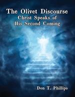 The Olivet Discourse: Christ Speaks of His Second Coming