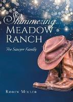 Shimmering Meadow Ranch: The Sawyer Family