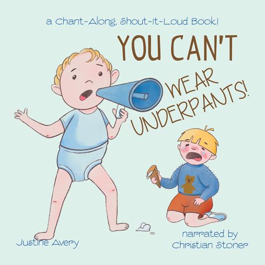 You Can't Wear Underpants!