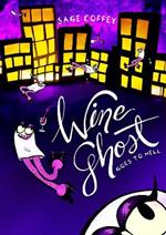 Wine Ghost Goes to Hell