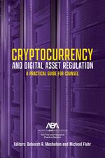 Cryptocurrency and Digital Asset Regulation