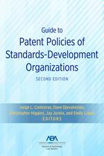 Guide to Patent Policies of Standards-Development Organizations, Second Edition