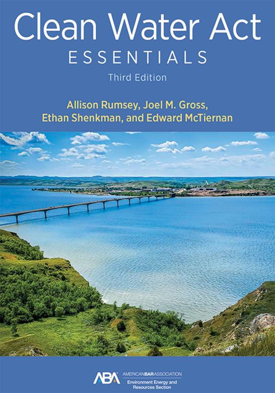 Clean Water Act Essentials, Third Edition