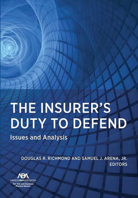 The Insurer's Duty to Defend