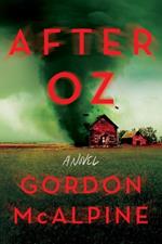 After Oz: A Novel