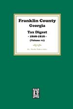 Franklin County, Georgia Tax Digest, 1808-1818. (Volume #2)