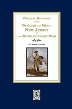 Official Register of the Officers and Men of New Jersey in the Revolutionary War