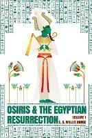 Osiris and the Egyptian Resurrection, Vol. 1 Paperback