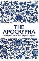 The Apocrypha: Translated out of the Original Tongues