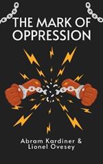 Mark of Oppression: Explorations in the Personality of the American Negro Hardcover