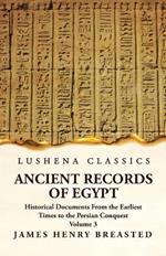 Ancient Records of Egypt Historical Documents From the Earliest Times to the Persian Conquest, Collected Edited and Translated With Commentary; The Nineteenth Dynasty Volume 3