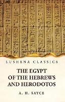 The Egypt of the Hebrews and Herodotos