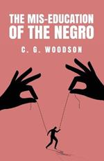 The Mis-Education of the Negro: Carter Godwin Woodson