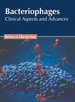 Bacteriophages: Clinical Aspects and Advances