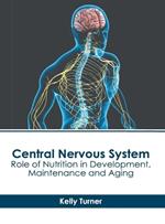Central Nervous System: Role of Nutrition in Development, Maintenance and Aging