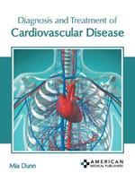 Diagnosis and Treatment of Cardiovascular Disease