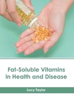 Fat-Soluble Vitamins in Health and Disease