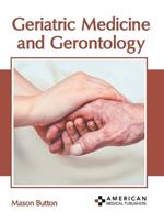 Geriatric Medicine and Gerontology