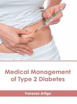 Medical Management of Type 2 Diabetes