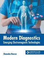 Modern Diagnostics: Emerging Electromagnetic Technologies