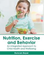 Nutrition, Exercise and Behavior: An Integrated Approach to Child Health and Wellbeing