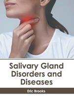 Salivary Gland Disorders and Diseases