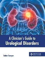 A Clinician's Guide to Urological Disorders