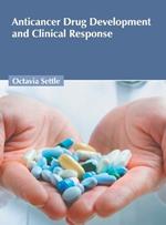 Anticancer Drug Development and Clinical Response