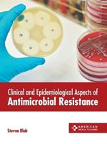 Clinical and Epidemiological Aspects of Antimicrobial Resistance