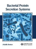 Bacterial Protein Secretion Systems