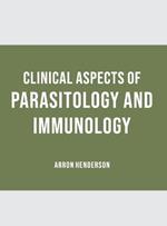 Clinical Aspects of Parasitology and Immunology