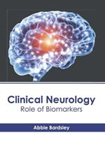 Clinical Neurology: Role of Biomarkers