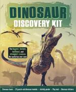 Dinosaur Discovery Kit: The Biggest, Fastest, Toothiest, and Strangest Creatures the World Has Ever Seen