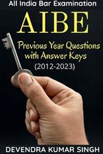 All India Bar Examination (Aibe): Previous Years Questions with Answer Keys