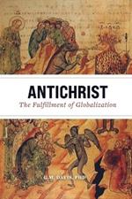 Antichrist: The Fulfillment of Globalization