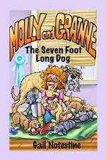 The Seven Foot Long Dog: A Molly and Grainne Story (Book 1)