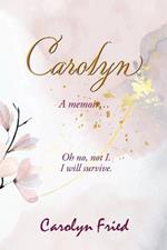 Carolyn: A memoir