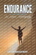 Endurance: An Autistic Autobiography