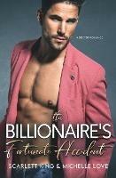 The Billionaire's Fortunate Accident: A Doctor Romance