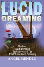 Lucid Dreaming: The Best Lucid Dreaming Techniques and Tips for OBE and Lucid Dreaming