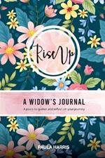 Rise Up: A Widow's Journal