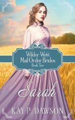 Sarah: Historical Christian Mail Order Bride